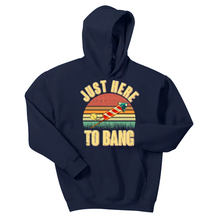 Funny Vintage Just Here To Bang July 4th Kids Hoodie