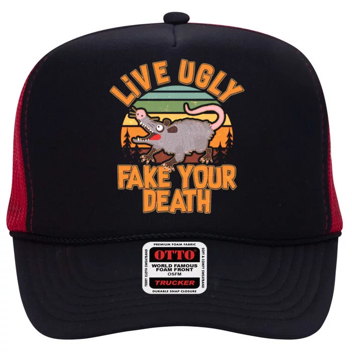 Funny Vintage Live Ugly Fake Your Death High Crown Mesh Trucker Hat