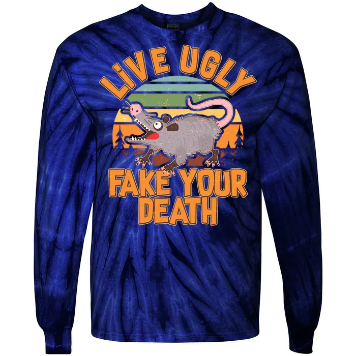 Funny Vintage Live Ugly Fake Your Death Tie-Dye Long Sleeve Shirt