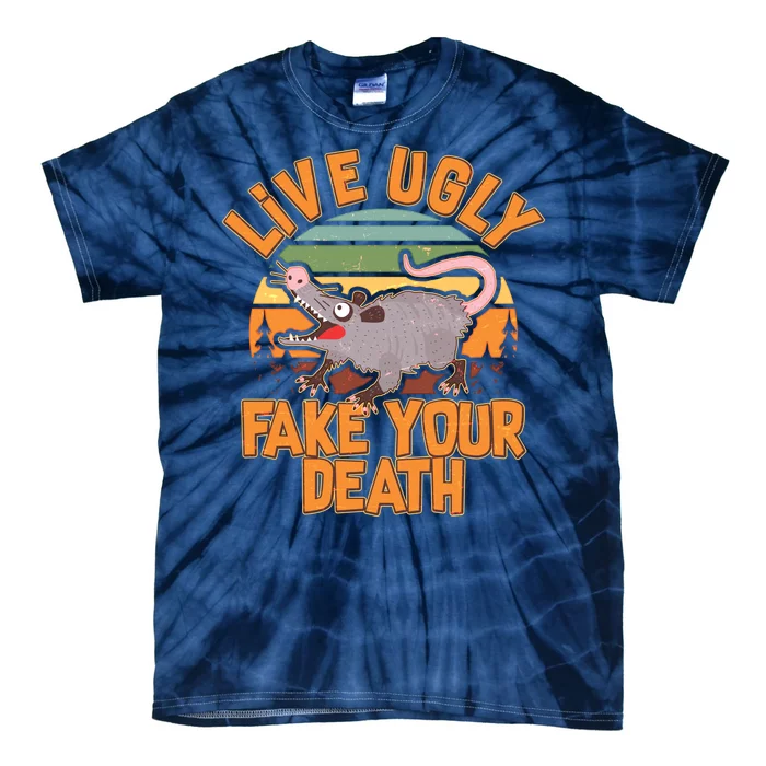 Funny Vintage Live Ugly Fake Your Death Tie-Dye T-Shirt