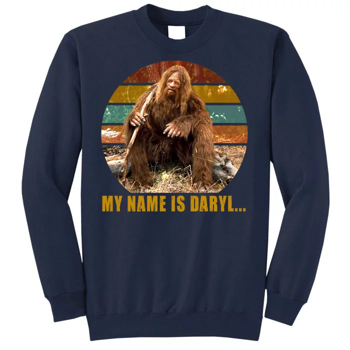 Funny Vintage My Name is Daryl Big Foot Tall Sweatshirt