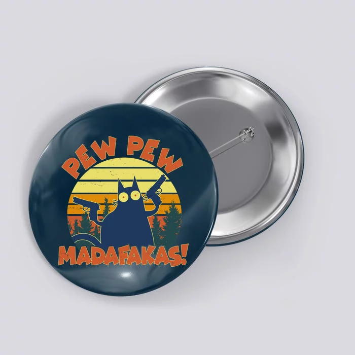 Funny Vintage Pew Pew Madafakas Gun Cat Button