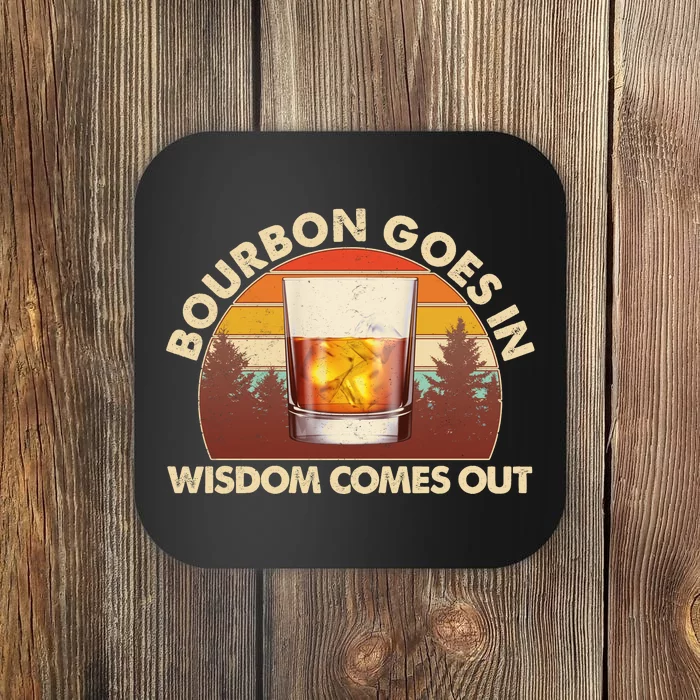 Funny Vintage Retro Bourbon Goes In Wisdom Comes Out Coaster