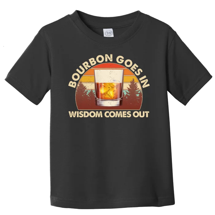 Funny Vintage Retro Bourbon Goes In Wisdom Comes Out Toddler T-Shirt