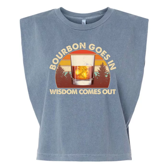 Funny Vintage Retro Bourbon Goes In Wisdom Comes Out Garment-Dyed Women's Muscle Tee