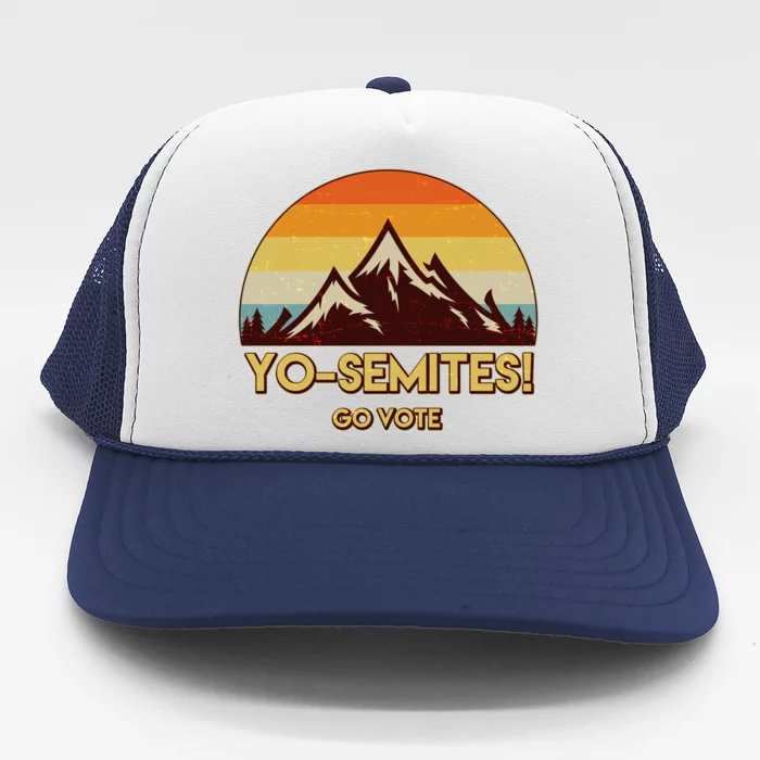 Funny Vintage Yo-Semites Go Vote Anti Trump Trucker Hat