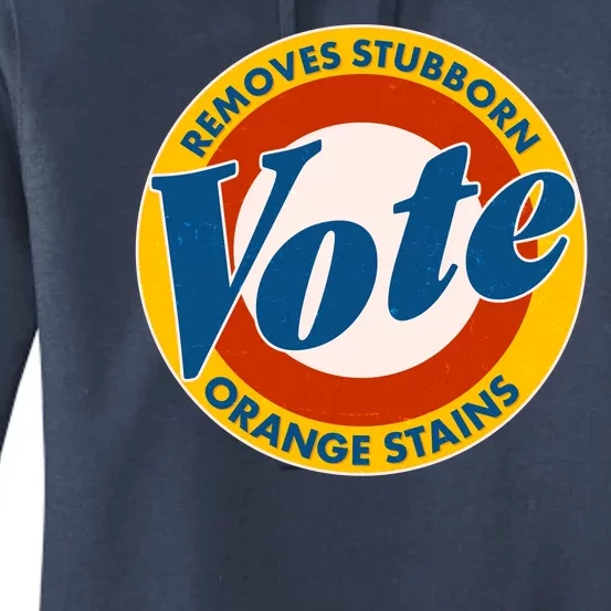 Funny VOTE Removes Stubborn Orange Stains Women's Pullover Hoodie