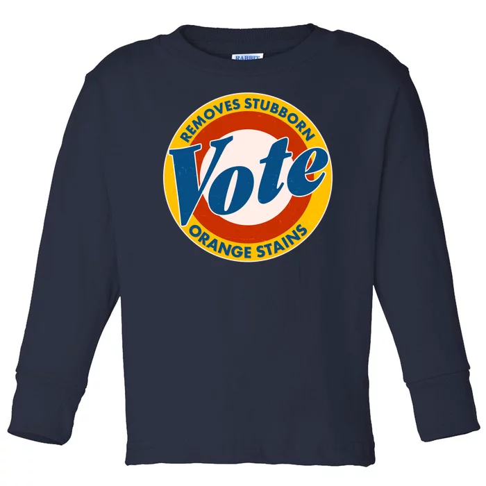 Funny VOTE Removes Stubborn Orange Stains Toddler Long Sleeve Shirt