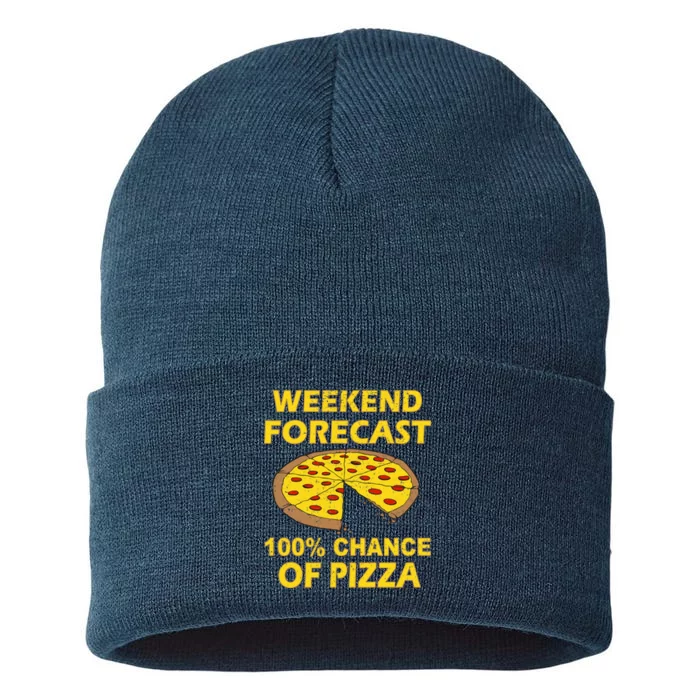 Funny Weekend Forecast 100 Percent Chance Of Pizza Sustainable Knit Beanie