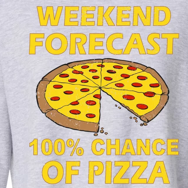 Funny Weekend Forecast 100 Percent Chance Of Pizza Cropped Pullover Crew