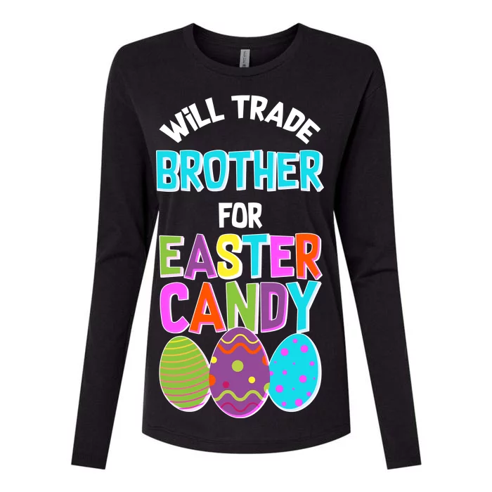 Funny Will Trade Brother For Easter Candy Womens Cotton Relaxed Long Sleeve T-Shirt