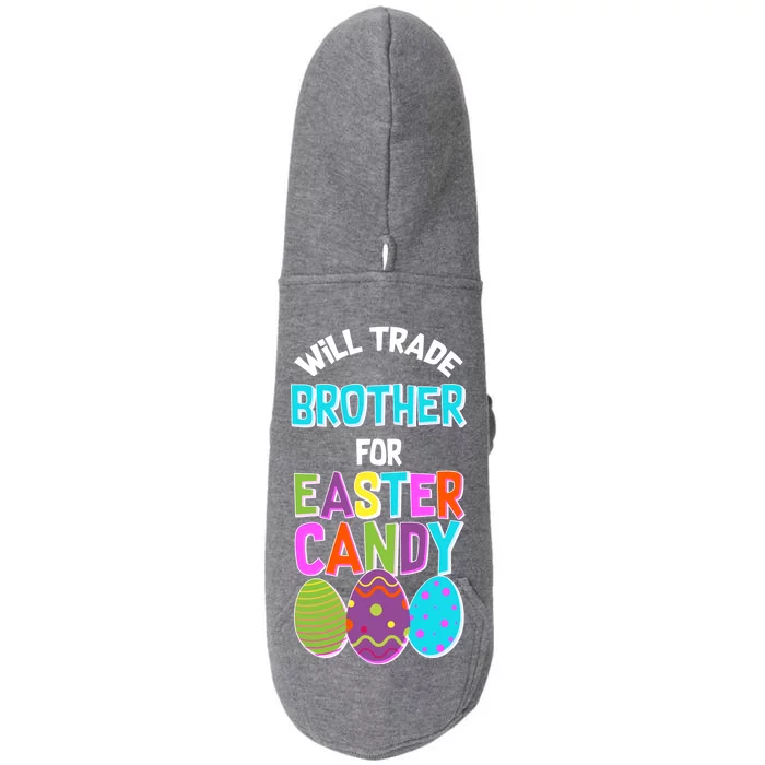 Funny Will Trade Brother For Easter Candy Doggie 3-End Fleece Hoodie