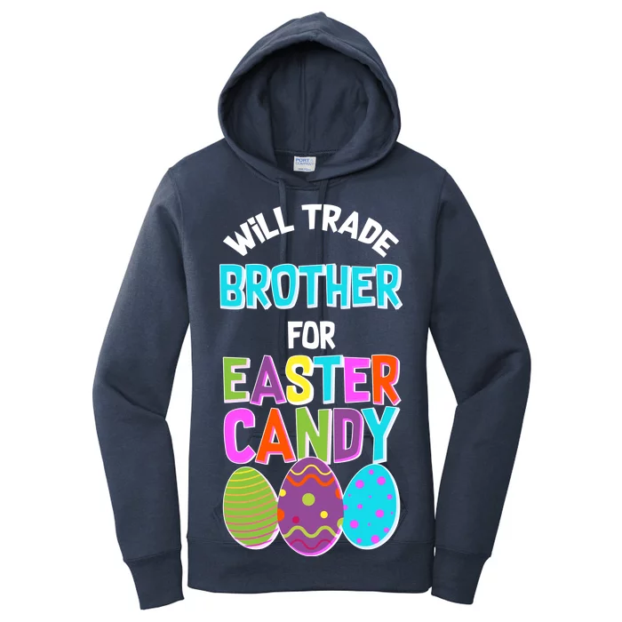 Funny Will Trade Brother For Easter Candy Women's Pullover Hoodie