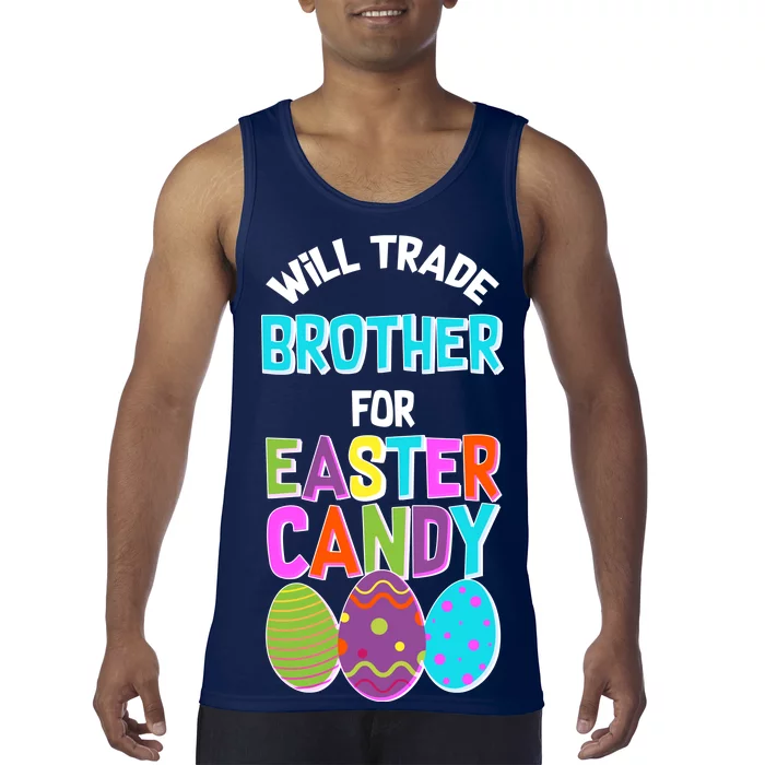 Funny Will Trade Brother For Easter Candy Tank Top