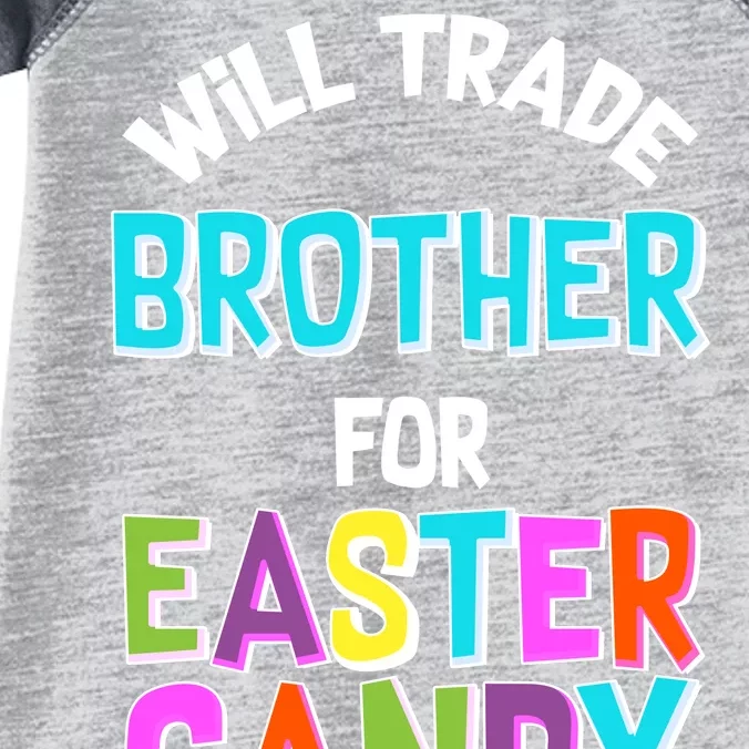 Funny Will Trade Brother For Easter Candy Infant Baby Jersey Bodysuit