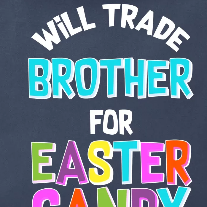 Funny Will Trade Brother For Easter Candy Zip Tote Bag