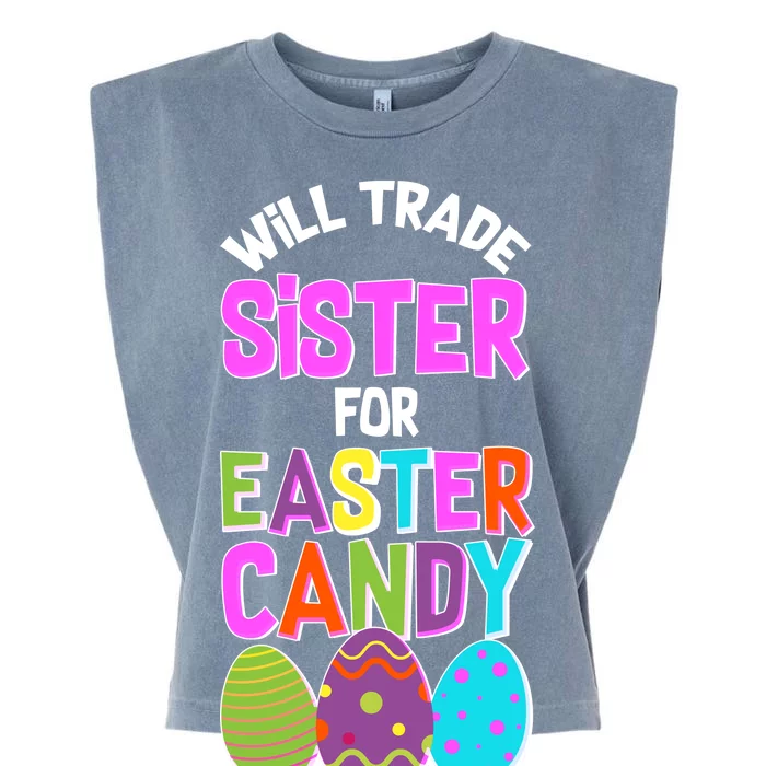 Funny Will Trade Sister For Easter Candy Garment-Dyed Women's Muscle Tee