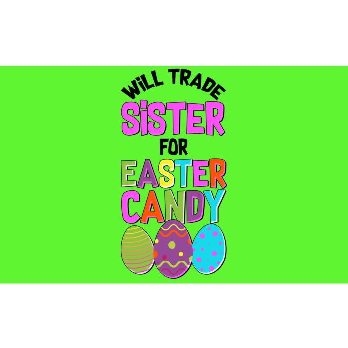 Funny Will Trade Sister For Easter Candy Bumper Sticker