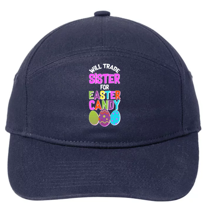 Funny Will Trade Sister For Easter Candy 7-Panel Snapback Hat