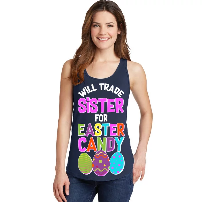 Funny Will Trade Sister For Easter Candy Ladies Essential Tank