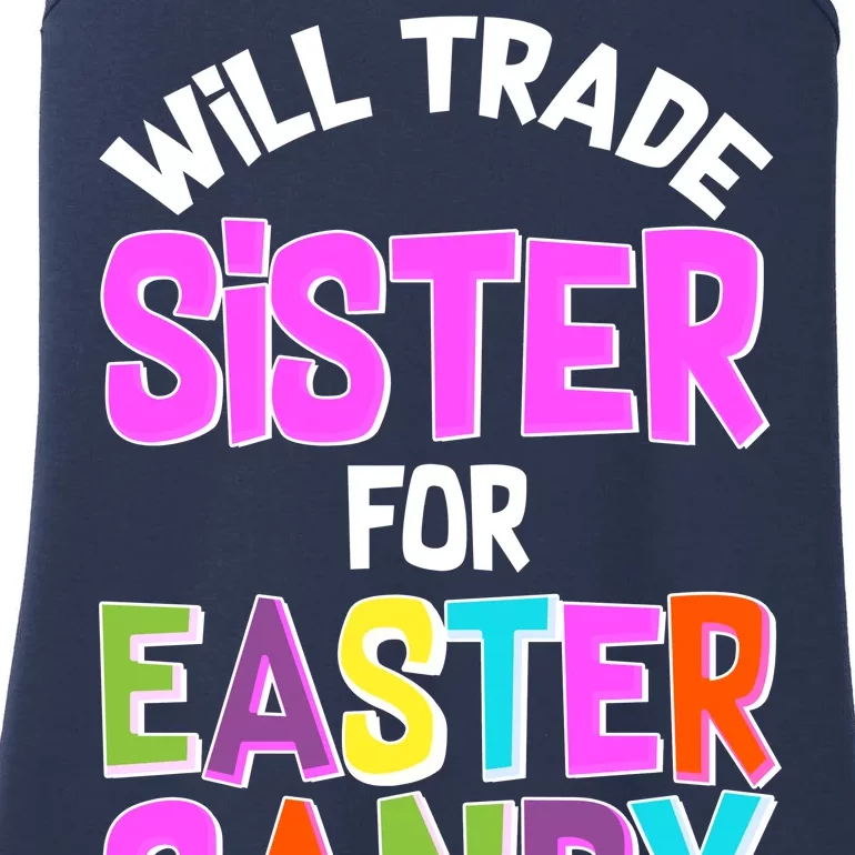 Funny Will Trade Sister For Easter Candy Ladies Essential Tank