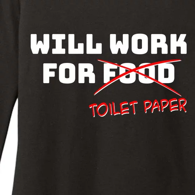 Funny Will Work For Toilet Paper Womens CVC Long Sleeve Shirt