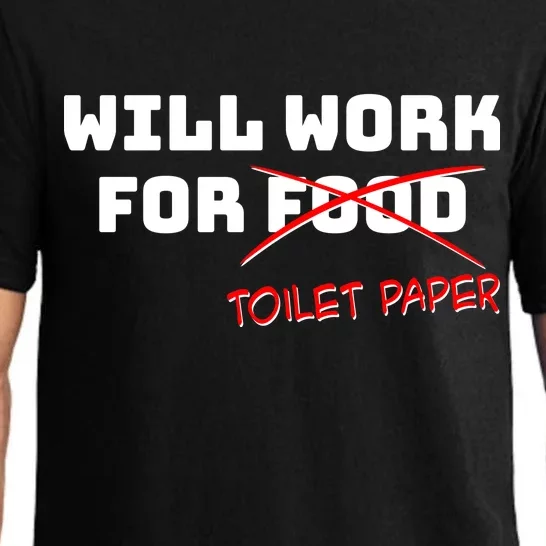 Funny Will Work For Toilet Paper Pajama Set