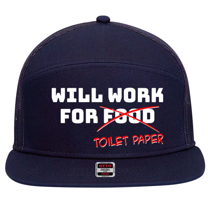 Funny Will Work For Toilet Paper 7 Panel Mesh Trucker Snapback Hat