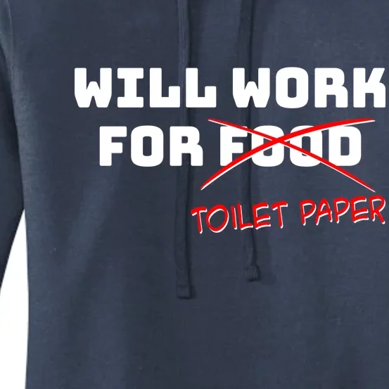 Funny Will Work For Toilet Paper Women's Pullover Hoodie