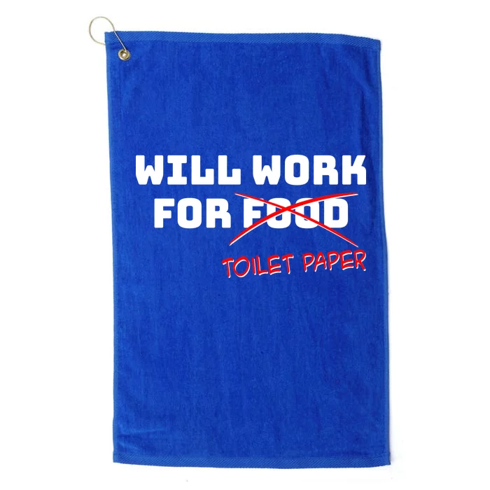 Funny Will Work For Toilet Paper Platinum Collection Golf Towel