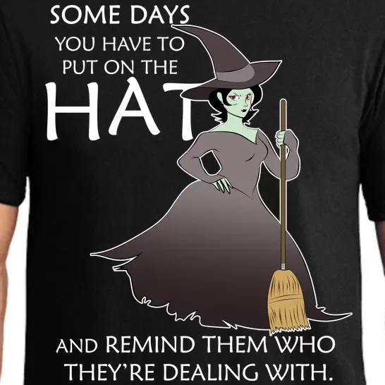 Funny Witch Some Day You Have To Put On The Hat Pajama Set