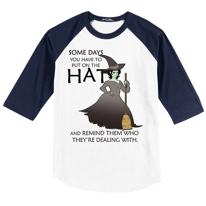 Funny Witch Some Day You Have To Put On The Hat Baseball Sleeve Shirt