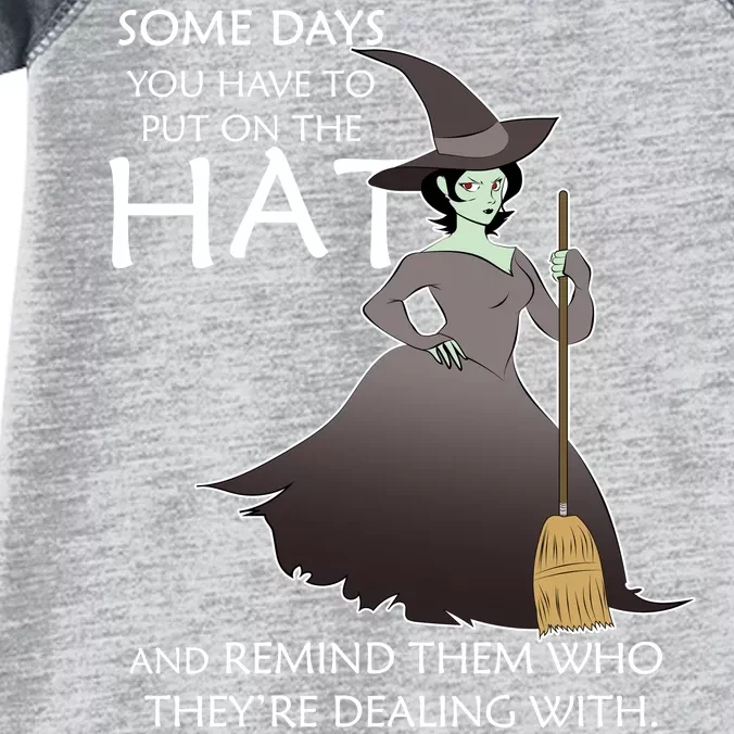 Funny Witch Some Day You Have To Put On The Hat Infant Baby Jersey Bodysuit