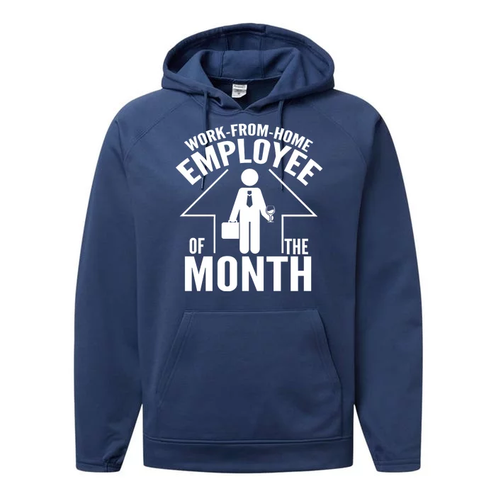 Funny Work From Home Employee Of The Month Performance Fleece Hoodie