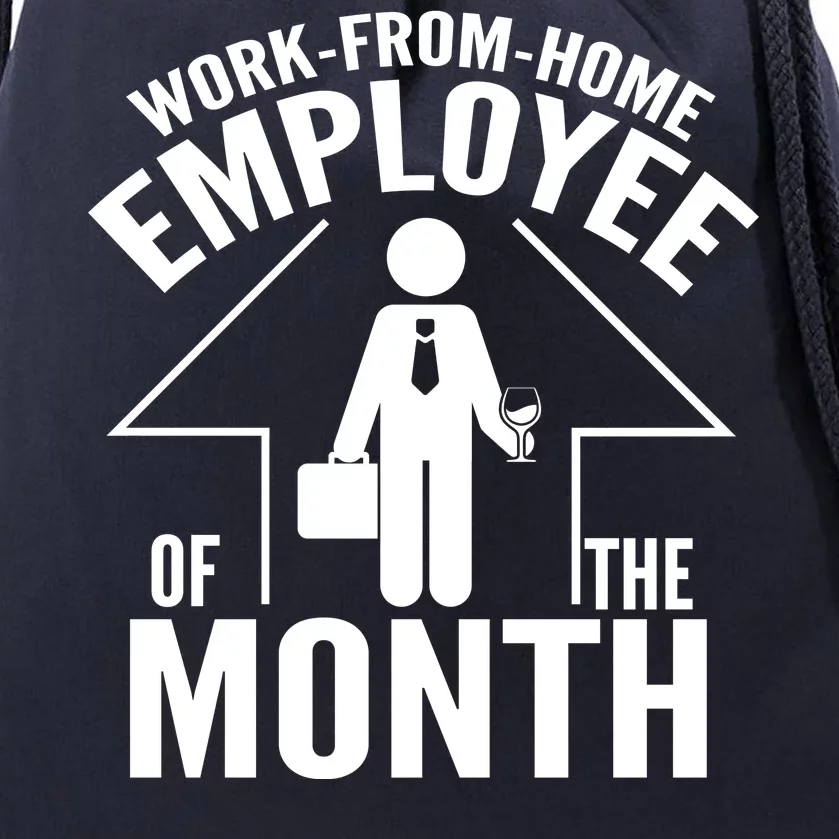 Funny Work From Home Employee Of The Month Drawstring Bag