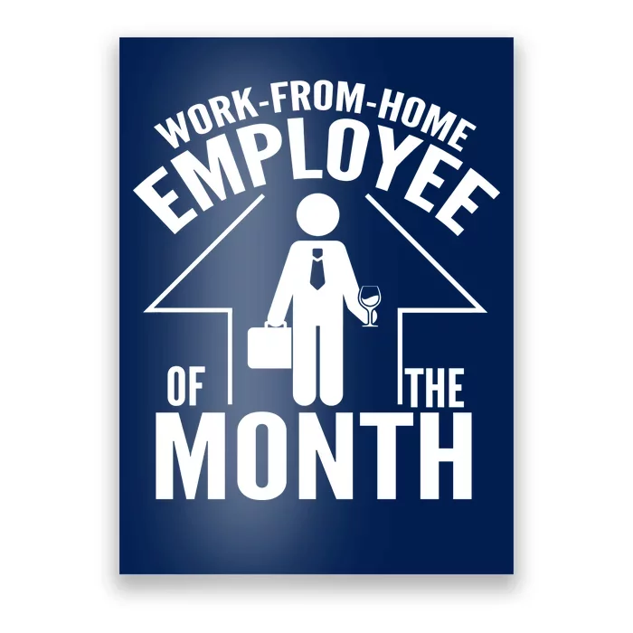 Funny Work From Home Employee Of The Month Poster