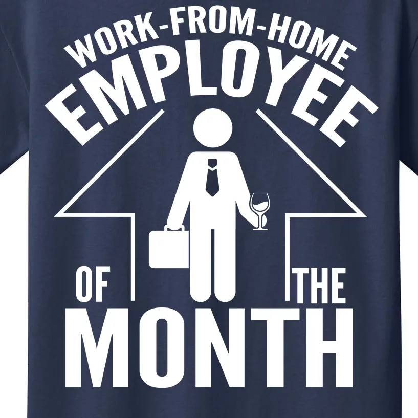 Funny Work From Home Employee Of The Month Kids T-Shirt