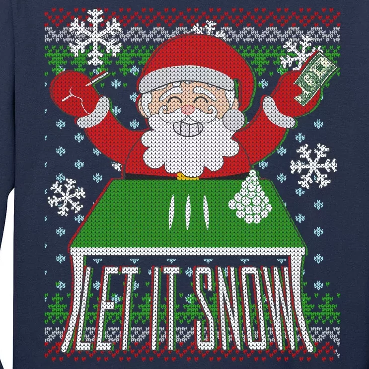 Funny X-Mas Let It Snow Santa Ugly Christmas Sweater Tall Long Sleeve T-Shirt