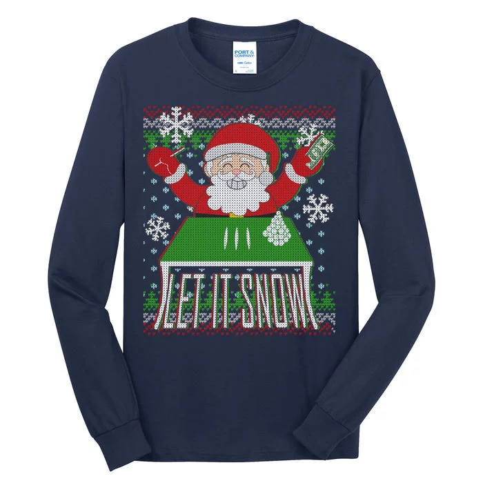 Funny X-Mas Let It Snow Santa Ugly Christmas Sweater Tall Long Sleeve T-Shirt