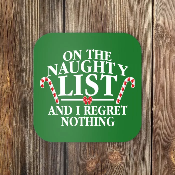 Funny X-Mas On the Naughty List I Regret Nothing Coaster