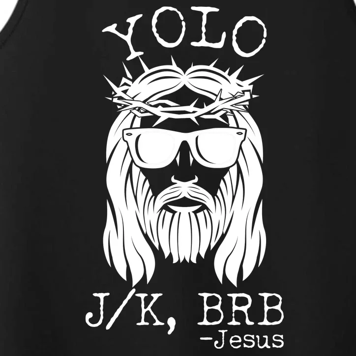 Funny Yolo J/K BRB Jesus Resurrection Performance Tank