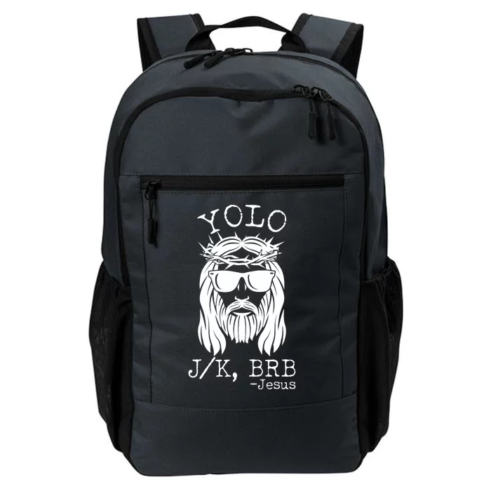 Funny Yolo J/K BRB Jesus Resurrection Daily Commute Backpack