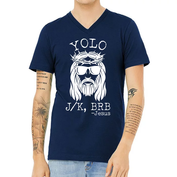 Funny Yolo J/K BRB Jesus Resurrection V-Neck T-Shirt