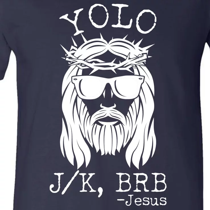 Funny Yolo J/K BRB Jesus Resurrection V-Neck T-Shirt