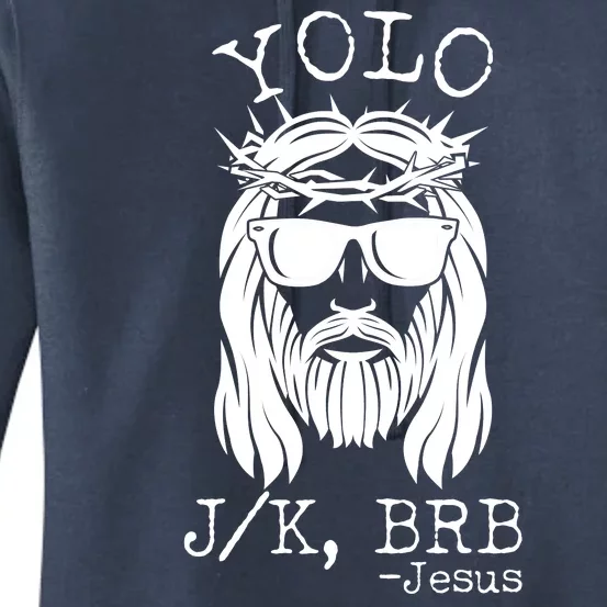 Funny Yolo J/K BRB Jesus Resurrection Women's Pullover Hoodie