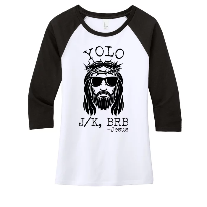 Funny Yolo J/K BRB Jesus Resurrection Women's Tri-Blend 3/4-Sleeve Raglan Shirt