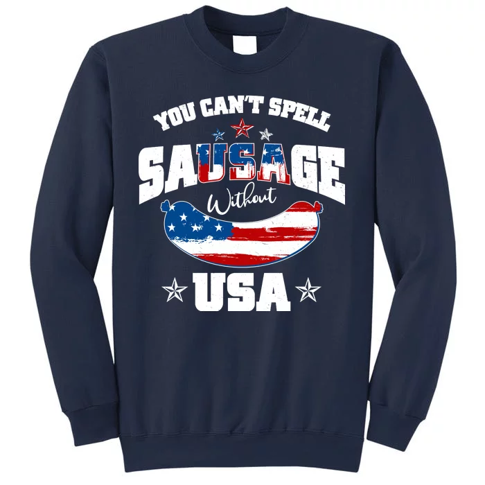 Funny You Can't Spell Sausage Without USA Sweatshirt