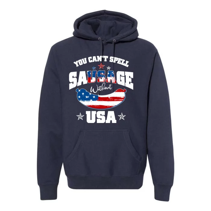 Funny You Can't Spell Sausage Without USA Premium Hoodie