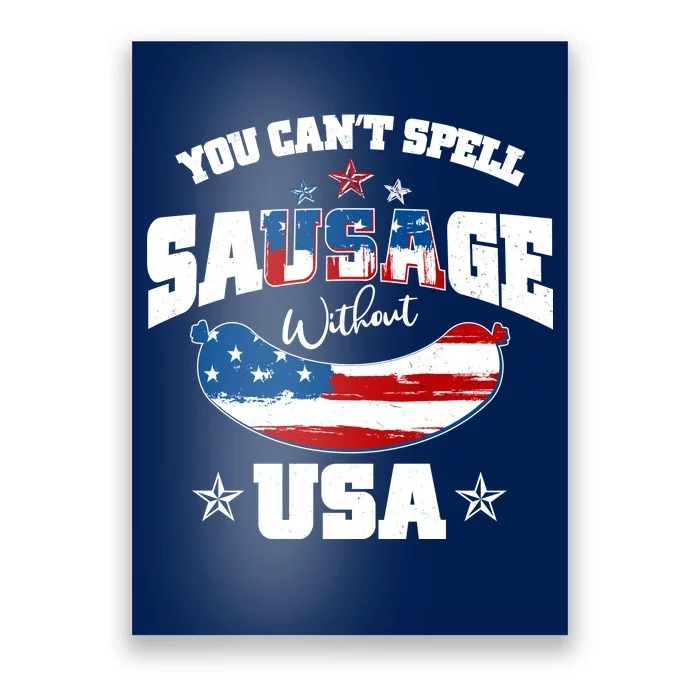 Funny You Can't Spell Sausage Without USA Poster