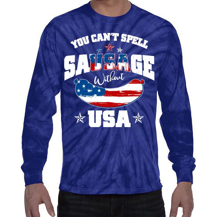 Funny You Can't Spell Sausage Without USA Tie-Dye Long Sleeve Shirt